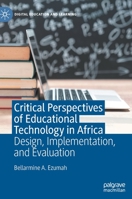Critical Perspectives of Educational Technology in Africa: Design, Implementation, and Evaluation 3030537277 Book Cover