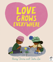 Love Grows Everywhere 0711264228 Book Cover