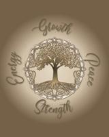 Growth Strength Energy Peace: Guided Self Care Journal For Men & Women: A 52 Week Self Awareness Journal With Prompts and Quotes: Tree Of Life Gold Cover Design 1073864146 Book Cover