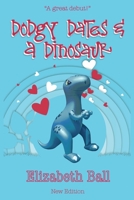 Dodgy Dates and a Dinosaur: Dodgy Dates and a Dinosaur 1523297115 Book Cover