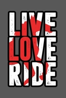 Live Love Ride: Notebook | Dotgrid Journal | Writing Diary Book | Planer | Horse, Live Love Ride, Riding, Animal, Sport, Hobby | Doted -  Gift Idea ... Riding Lovers, 120 Pages Size 6x9" (Din. A5) 167581581X Book Cover