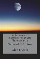 A Scientific Commentary on Genesis 1-11: Second edition 1546440119 Book Cover
