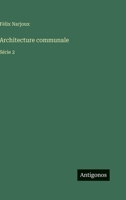 Architecture communale: Série 2 (French Edition) 3563020833 Book Cover