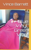Blue Vinyl, Green Vinyl 1691443093 Book Cover