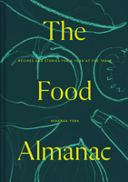 The Food Almanac: Recipes and Stories for a Year at the Table 1911641603 Book Cover