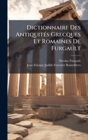 Dictionnaire Des AntiquitÃ(c)s Grecques Et Romaines De Furgault (French Edition) 1024598373 Book Cover