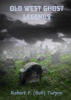 Old West Ghost Legends 131228059X Book Cover