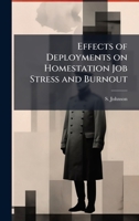 Effects of Deployments on Homestation Job Stress and Burnout 1025139291 Book Cover