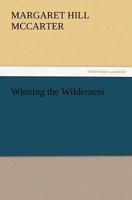 Winning the wilderness, 1512127817 Book Cover