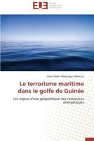 Le Terrorisme Maritime Dans Le Golfe de Guina(c)E 3841733727 Book Cover