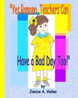 'Yes Ramona, Teachers Can Have A Bad Day Too!' 1440443467 Book Cover