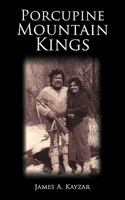 Porcupine Mountain Kings Porcupine Mountain Kings 1449028691 Book Cover