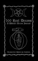 500 Real Dreams: A Witch's Dream Journal 1978191677 Book Cover