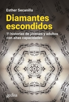 Diamantes escondidos: 11 historias de jóvenes y adultos con altas capacidades 8418525177 Book Cover