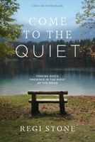 Come to the Quiet: Finding God's Presence in the Midst of the Noise B0FFDJKJ9G Book Cover