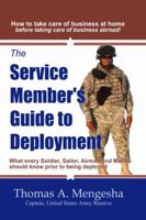 The Service Member's Guide to Deployment: What Every Soldier, Sailor, Airmen and Marine Should Know Prior to Being Deployed 0981837808 Book Cover