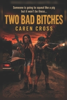 Two Bad Bitches B0HH337FKQ Book Cover