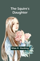 The Squire's Daughter 1517143039 Book Cover
