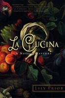 La Cucina: A Novel of Rapture 006019538X Book Cover