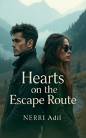 Hearts on the Escape Route B0G69QJ8MG Book Cover