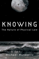 Knowing: The Nature of Physical Law 0195167376 Book Cover