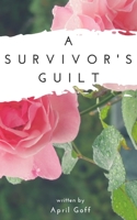 A Survivor's Guilt 1973598493 Book Cover