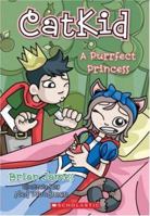 Purrfect Princess (Catkid) 0439888565 Book Cover