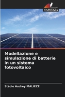 Modellazione e simulazione di batterie in un sistema fotovoltaico 6205387123 Book Cover