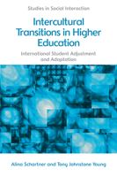 Intercultural Transitions in Higher Education: International Student Adjustment and Adaptation 1474431216 Book Cover