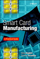 Smart Card Manufacturing: A Practical Guide 0471497673 Book Cover
