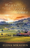 The House by the Cypress Trees 1509227393 Book Cover