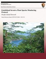 Established Invasive Plant Species Monitoring Protocol: Pacific Island Network 1492218316 Book Cover