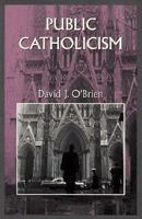 Public Catholicism 1570750912 Book Cover
