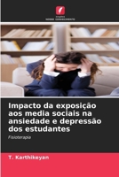 Impacto da exposição aos media sociais na ansiedade e depressão dos estudantes (Portuguese Edition) 6207852885 Book Cover