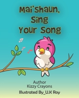 Mai'Shaun, Sing Your Song B092HNXP9Q Book Cover