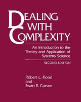 Dealing with Complexity: An Introduction to the Theory and Application of Systems  Science (Language of Science) 030644299X Book Cover