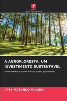 A Agrofloresta, Um Investimento Sustentável (Portuguese Edition) 6206428877 Book Cover