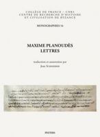 Maxime Planoudes, Lettres: Traduction Et Annotation 9042940816 Book Cover