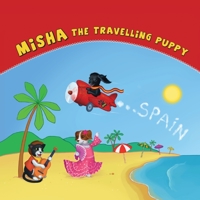 Misha the Travelling Puppy Spain 0645330620 Book Cover