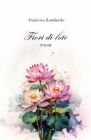 Fiori di loto: Poesie B0FWZ8XT5P Book Cover