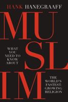 MUSLIM: What You Need to Know About the World’s Fastest Growing Religion 0785216022 Book Cover