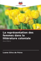 La représentation des femmes dans la littérature coloniale: Eve et Marie 6206201783 Book Cover