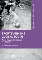 Sports and The Global South: Work, Play and Resistance In Sri Lanka 3319685015 Book Cover