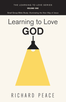 Learning to Love God 1498224377 Book Cover