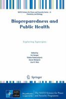 Biopreparedness and Public Health: Exploring Synergies 9400752997 Book Cover