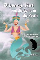 O'Leary, Kat and the Genie in the Bottle: A paranormal cat mystery 0997726628 Book Cover