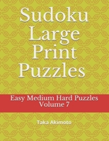 Sudoku Large Print Puzzles Volume 7: Easy Medium Hard Puzzles (Large Print Puzzle Books for Kids And Adults) 1675404674 Book Cover