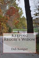 Keeping Reggie's Widow 0615736904 Book Cover
