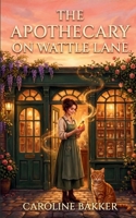 The Apothecary on Wattle Lane B0H85DHX79 Book Cover