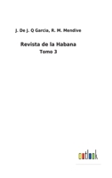 Revista de la Habana: Tomo 3 3752488255 Book Cover